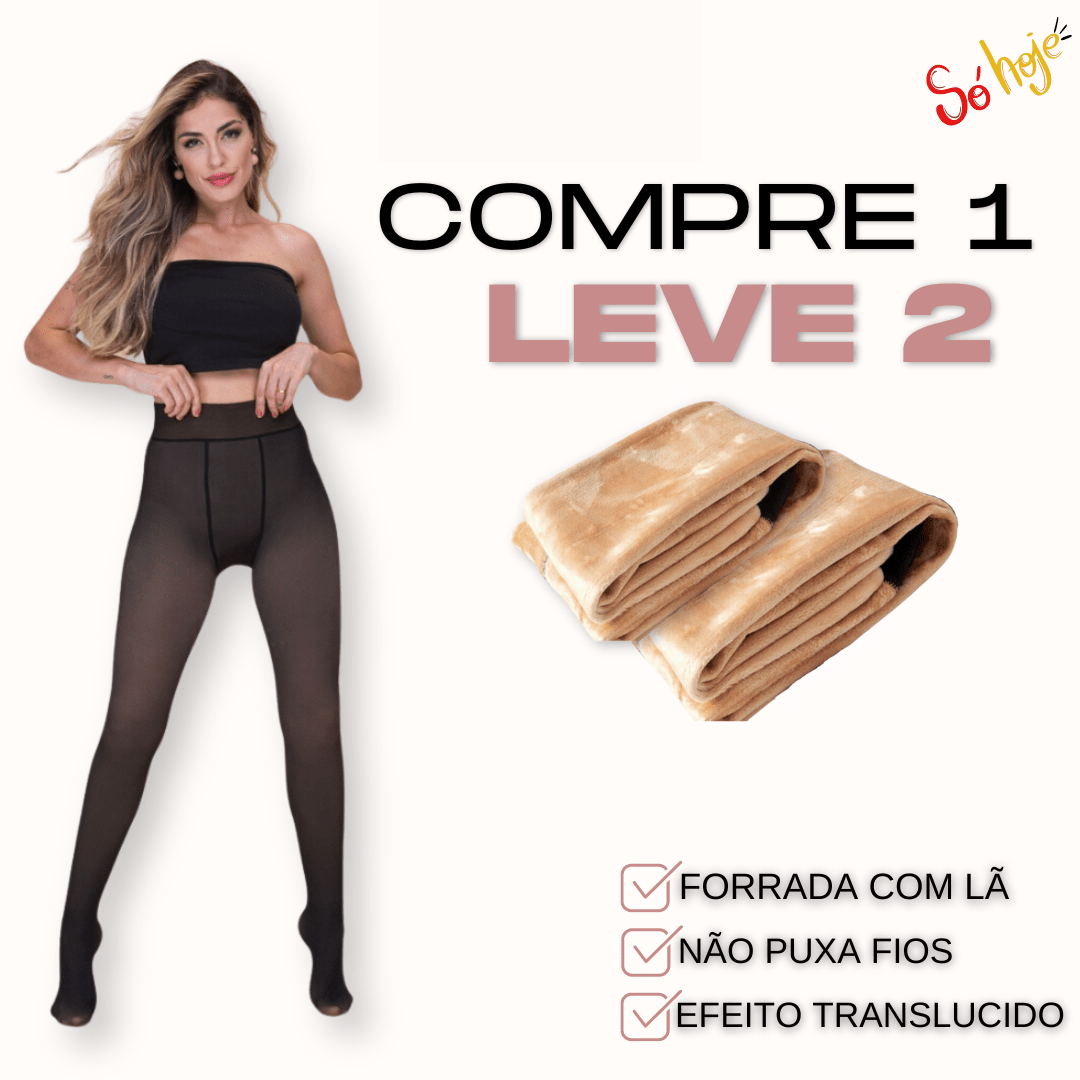 Kit Meia Calça Feminina Forrada Translúcida (COMPRE 1 LEVE 2)